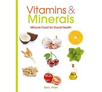 Vitamins & Minerals: How to get the nutrients your body needs