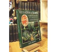 Vita's Other World: A Gardening Biography of Vita Sackville-West