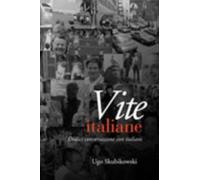 Vite Italiane : Dodici Conversazioni Con Italiani