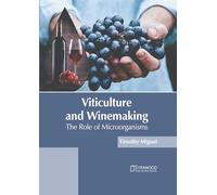 Viticulture and Winemaking: The Role of Microorganisms