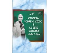 Vitória sobre o vício e as sete virtudes