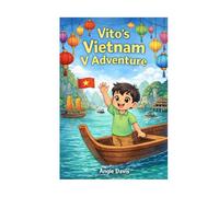 Vito's Vietnam V Adventure (The Alphabet Adventure Series)