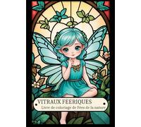 Vitraux feeriques: Livre de coloriage de Fées de la nature