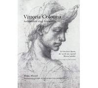 Vittoria Colonna Interpretation Ausgewählter Sonette: Authentizität einer Petrarkistin