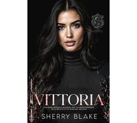 Vittoria: Une Dark Romance Mafieuse Avec Un Héros Possessif De La Bratva Et Un Mariage Arrangé (Série du Syndicat Feretti)