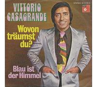 Vittorio Casagrande - Wovon Träumst Du / Blau Ist Der Himmel