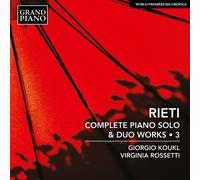 Giorgio Koukl; Virginia Rossetti - Vittorio Rieti: Complete Piano Solo & Duo Works, Vol. 3