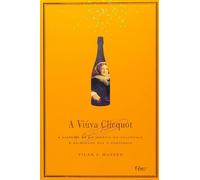 Viuva Clicquot: A Historia de Um Imperio do Champa (Em Portugues do Brasil)