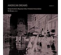 Viv Mclean - George Gershwin: American Dreams: Rhapsody in Blue, Preludes & Transcriptions