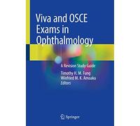 Viva and OSCE Exams in Ophthalmology: A Revision Study Guide