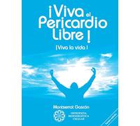 ¡Viva el Pericardio Libre !: ¡Viva la vida !