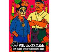 Viva la Cultura: Dia de los Muertos Coloring Book