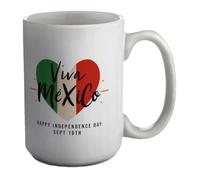 Viva Mexico Happy Independence Day Mexican Mug White 15oz Large Cup