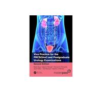 Viva Practice for the FRCS(Urol) and Postgraduate Urology Examinations (MasterPass)