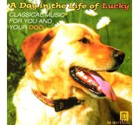 Vivaldi:Haydn:Bizet:Others - A Day in the Life of Lucky - Music for You and Your Dog