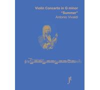 Vivaldi "Summer" Violin Concerto in G minor: Full bound score for study, performance and review