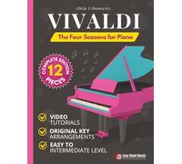 Vivaldi - The Four Seasons for Piano: Complete Piano Sheet Music - All 12 Movements from Spring, Summer, Autumn and Winter | Easy to Intermediate ... (Beautiful Piano Songs by Classical Masters)