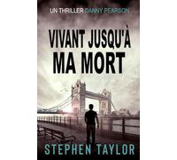 Vivant Jusqu'à Ma Mort (La Série Danny Pearson)