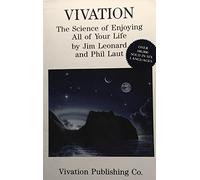 Vivation: The Science of Enjoying All of Your Life