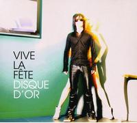 Vive La Fete - Disque D'Or