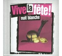 Vive La Fete - Nuit Blanche