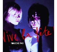 Vive la Fete - Touche Pas