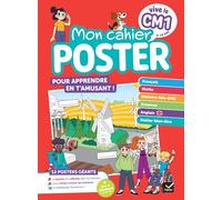 Vive le CM1 - Mon cahier poster: Toutes les notions clés du programme en un coup d'oeil !