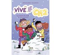 Vive le CM2 ! La classe de neige (et de copines): Vive le CM2 !
