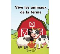 Vive les animaux de la ferme (Mes histoires à colorier)