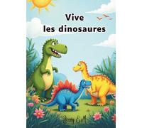 Vive les dinosaures (Mes histoires à colorier)