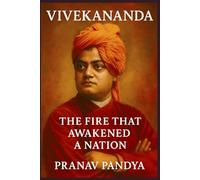 VIVEKANANDA The Fire That Awakened a Nation: How One Monk Ignited India’s Soul and Shaped the Modern World