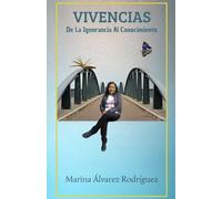 VIVENCIAS: De la Ignorancia al Conocimiento