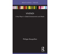 Vivendi : A Key Player in Global Entertainment and Media
