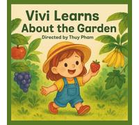 Vivi learns about the garden (Vivi's basic learnings journey)