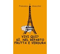 Vivi qui? Sì, nel reparto frutta e verdura (I diari di Alice)