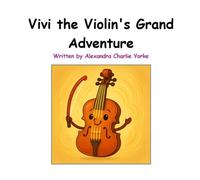 Vivi the Violin's Grand Adventure