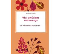 Vivi und Sam unterwegs: Die mysteriöse Höhle Teil 1