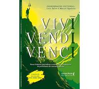 Vivi, Vendi, Venci: Novas histórias inspiradoras e ensinamentos impactantes de profissionais de sucesso de vendas (Volume 3)