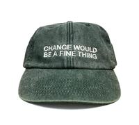 Vivian Flytrap Unisex Chance Would Be A Fine Thing Embroidered Low Profile Dad Baseball Cap - Washed Bottle Green - One Size