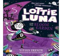 Vivian French Lottie Luna & the Bloom Garden Paperback Book Vivian French Multicolor