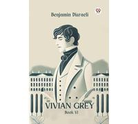 Vivian Grey Book vi