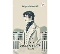 Vivian Grey Book VII