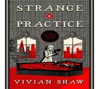 Vivian Shaw Strange Practice Paperback Book in White Vivian Shaw White