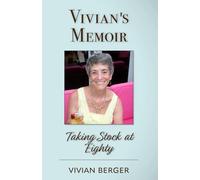 Vivian's Memoir: Taking Stock At Eighty