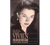 Vivien: The Life of Vivien Leigh