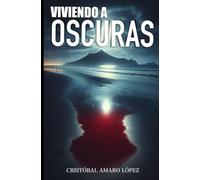 VIVIENDO A OSCURAS (CALLES QUE MUERDEN)