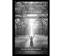 Viviendo después del encuentro: De lo común a lo eterno