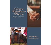 Viviendo en un Matrimonio Piadoso: Enriquece tu vida cristiana
