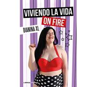 Viviendo la vida on fire
