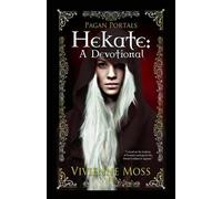 Vivienne Moss Pagan Portals - Hekate - A Devotional (Paperback)